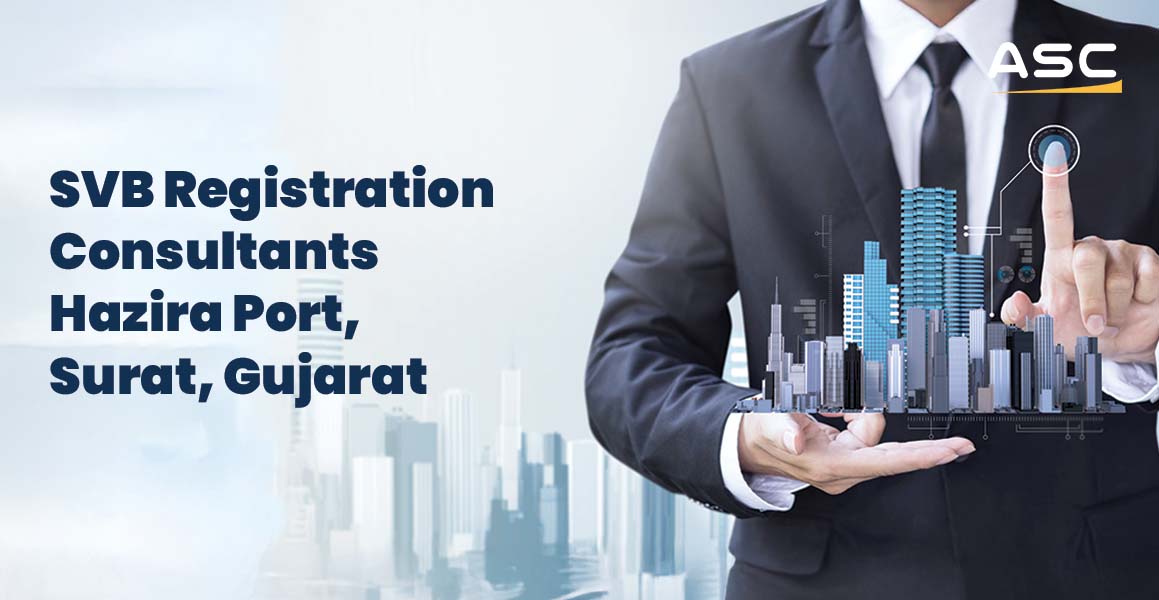 SVB Customs Registration Consultants Hazira Port, Surat